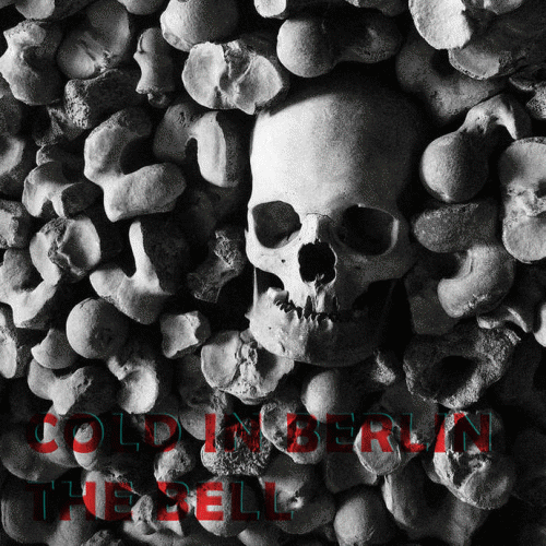 Cold In Berlin : The Bell